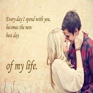 whatsapp status dp: everyday I spend with you becomes the New Best Day of my life