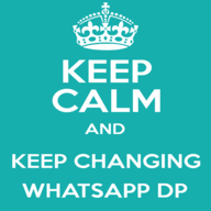 whatsapp status dp: keep calm and keep changing